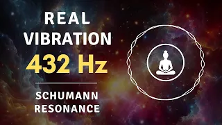REAL VIBRATION at 432Hz  -  Schumann Resonance