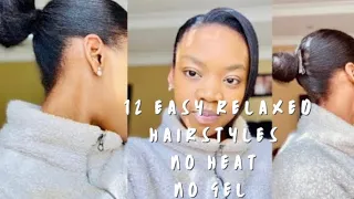 12 Easy Hairstyles In Less Than A Minute | Relaxed Hair | No Gel | No Heat