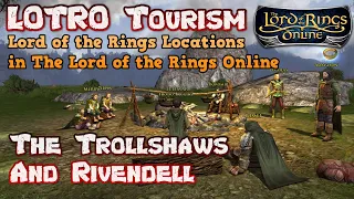 LOTRO Tourism - The Trollshows & Rivendell