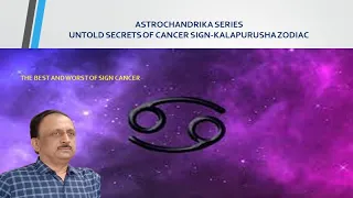 UNTOLD SECRETS OF RASHIS CANCER|LEARN ASTROLOGY IN FIFTEEEN MINUTES|DECODE KALAPURUSHA ASTROLOGY