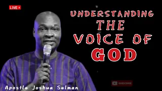 UNDERSTANDING THE VOICE OF GOD by Apostle Joshua Selman