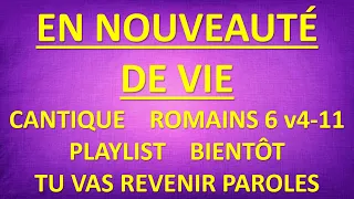 #6 EN NOUVEAUTÉ DE VIE  Groupe Heman Playlist Bientôt Tu vas revenir Paroles