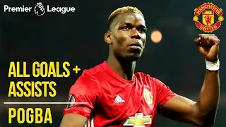 Paul Pogba | All Premier League Goals + Assists | Manchester United | WC 2018