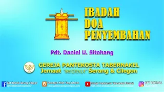 Ibadah Doa Penyembahan, 07 Juli 2020. - Pdt. Daniel U. Sitohang