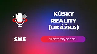 Vedátorský špeciál – Kúsky reality