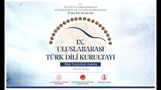 IX. Uluslararası Türk Dili Kurultayı, Yunus Emre Salonu, 11. Oturum