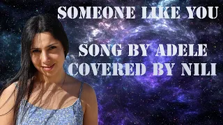 Someone Like You, Song by Adele (Covered By Nili)