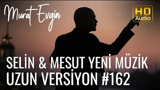 Murat Evgin - Selin & Mesut | Yeni Müzik | Uzun Versiyon (Official Audio)