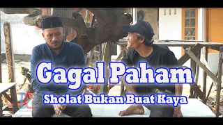 Gagal Paham - Sholat Bukan Buat Kaya