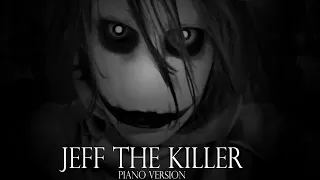 Jeff The Killer Theme Song Piano Version Sweet Dreams Are Made Of Screams