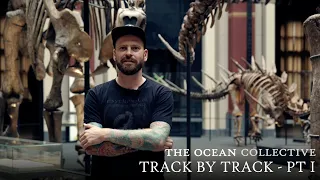 The Ocean - Phanerozoic II (Track by Track, Part I)