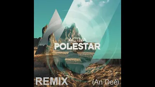 Activa - Polestar (Remix An Deé)