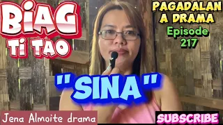 "Sina" PAG-ADALAN a drama ilocano/ BIAG TI TAO- Episode 217/ Jena Almoite Drama