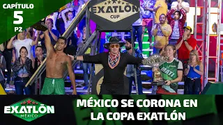 ¡La Copa Exatlón se queda en México! | Capítulo 5, Parte 2 | Copa Exatlón
