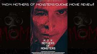 “M.O.M. Mothers Of Monsters”- Quickie Movie Review #shorts