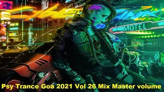Psy Trance Goa 2021 Vol 26 Mix Master volume