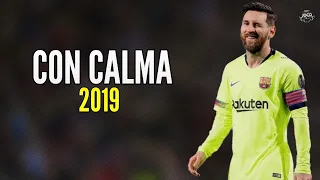 Lionel Messi - Con Calma | The King Of Runs & Goals | 2018/2019 | HD