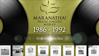 Maranatha! Praise Medley 1986 - 1992