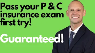 Pass Your P&C Insurance Exam First Try!