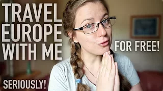 Want to travel around Europe with me FOR FREE!? (Seriously!!)