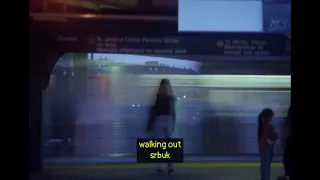 [slowed down] walking out - srbuk