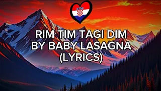 RIM TIM TAGI DIM-BABY LASAGNA (LYRICS)