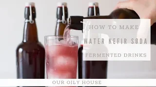 Water Kefir Soda | Fermented Drinks at Home