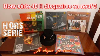 Hors série 40 H Achats en vinyles neufs 3e partie - Je disque je veux