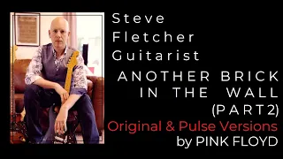 Another Brick In The Wall by Pink Floyd. Guitar Tutor. Original & Pulse Versions by Steve Fletcher