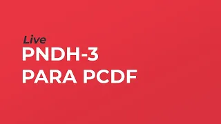 AO VIVO | PNDH-3 para PCDF - Prof. Thiago Medeiros