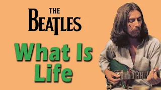 The Beatles - What Is Life (imaginary version)