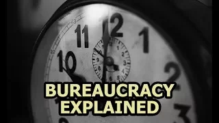 Bureaucracy Explained - Why Does It Exist And Does It Even Work?