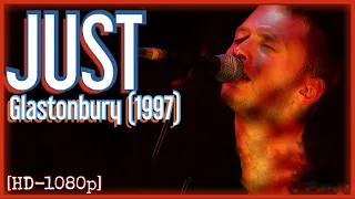Radiohead - Just [Live] at Glastonbury (1997) - [HD 1080p]