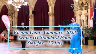 Vienna Dance Concourse 2023 - Senior III Standard Slowfox WDSF - Final - 23 July 2023