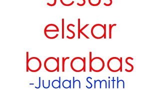 Jesus Elskar Barabas - Judah Smith (Jesus Loves Barabbas - Faroese)