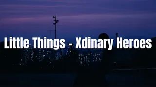 Xdinary Heroes - '어리고 부끄럽고 바보 같은 (Little Things)' Easy Lyrics