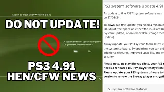 DO NOT UPDATE!!! | PS3 4.91 Official Firmware News! (4.91 HEN/CFW News)