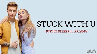 Ariana Grande - Stuck With U ft. Justin (Lirik dan Terjemahan)