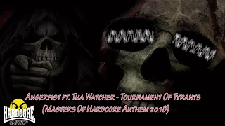 Angerfist ft. Tha Watcher - Tournament Of Tyrants (Masters Of Hardcore Anthem 2018)