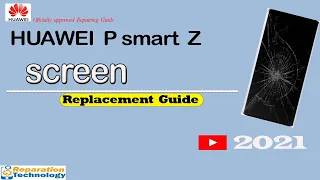 Huawei P Smart Z Screen Repair Guide | Assembly /disassembly full video