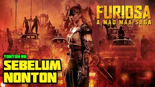 SEMUA HAL YANG PERLU KAMU TAHU SEBELUM NONTON FURIOSA : A MAD MAX SAGA