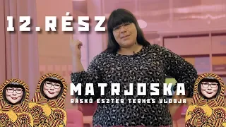 Matrjoska - Ráskó Eszter terhes vlogja 12.rész