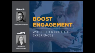 Webinar: Boost Engagement with Better Content Experiences
