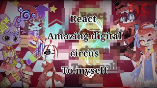 React amazing digital circus To myself [pt 1] 🇷🇺/🇺🇸