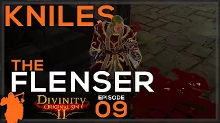 Kniles the Flenser | Divinity: Original Sin 2 - Let's Play E09 - [Co Op] [Tactician] [Campaign]