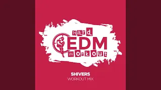 Shivers (Workout Mix 140 bpm)