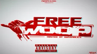 Woop - Free Woop [Hosted By GunAHolics] (Full Mixtape)