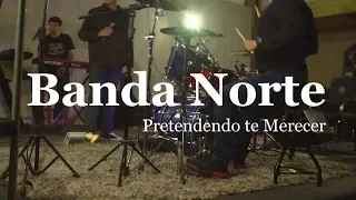 BANDA NORTE - Pretendendo te Merecer (Ivanilson Pontes)