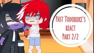 Past Todoroki family react | Part 2/2 | MY AU | Mangá Spoilers