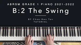 B:2 The Swing by Chee-Hwa Tan | Tutorial | ABRSM Grade 1 Piano 2021-2022